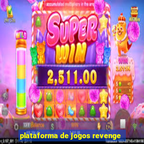 plataforma de jogos revenge